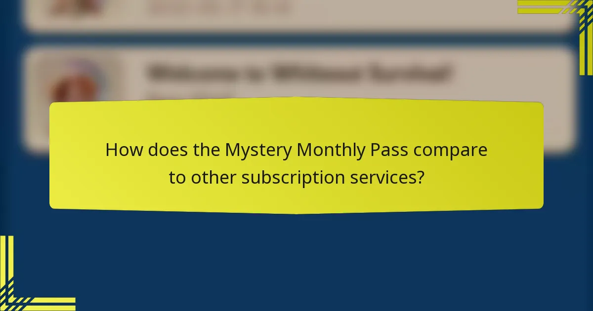 How does the Mystery Monthly Pass compare to other subscription services?