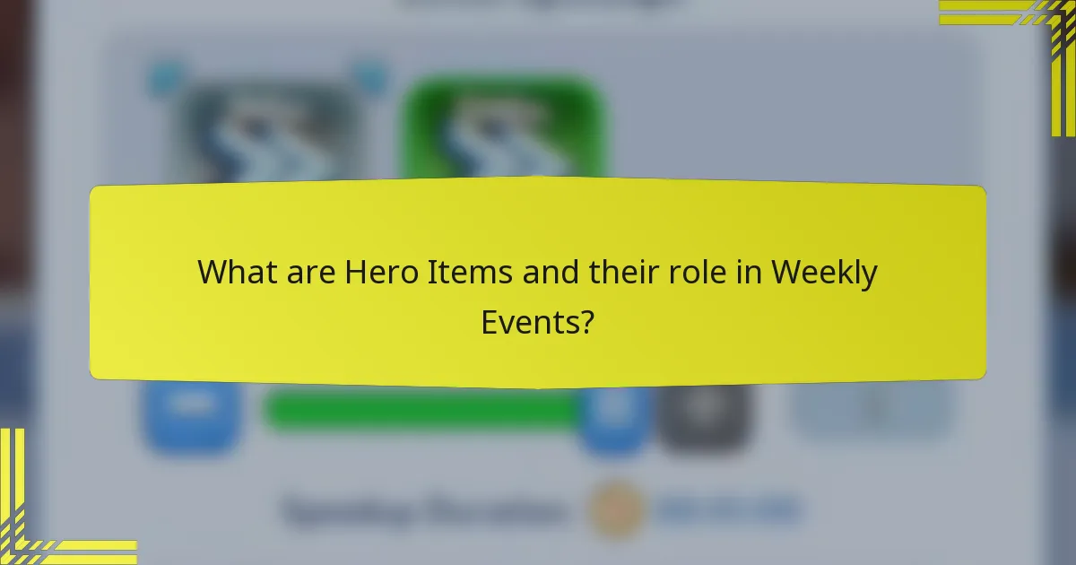 What are Hero Items and their role in Weekly Events?