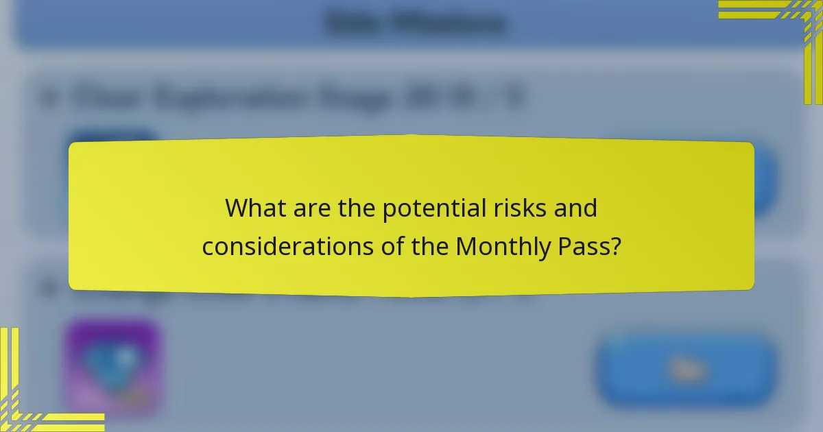 What are the potential risks and considerations of the Monthly Pass?