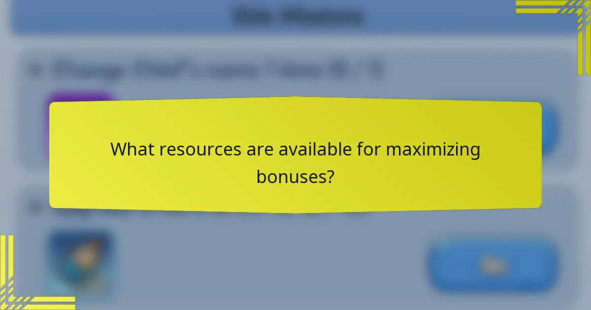 What resources are available for maximizing bonuses?
