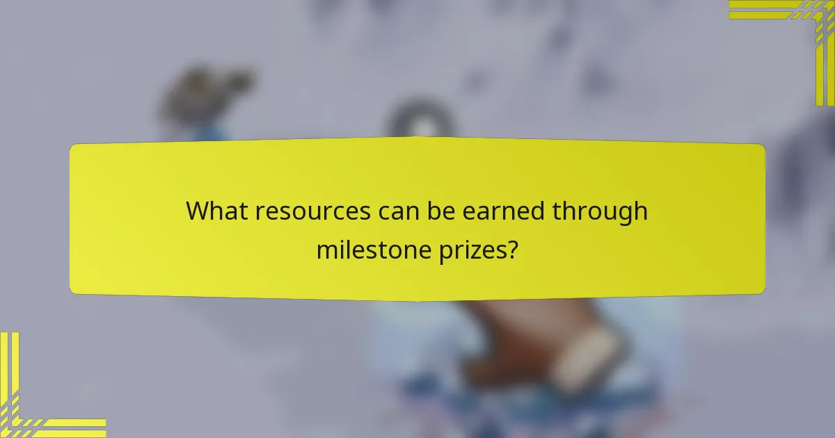 What resources can be earned through milestone prizes?